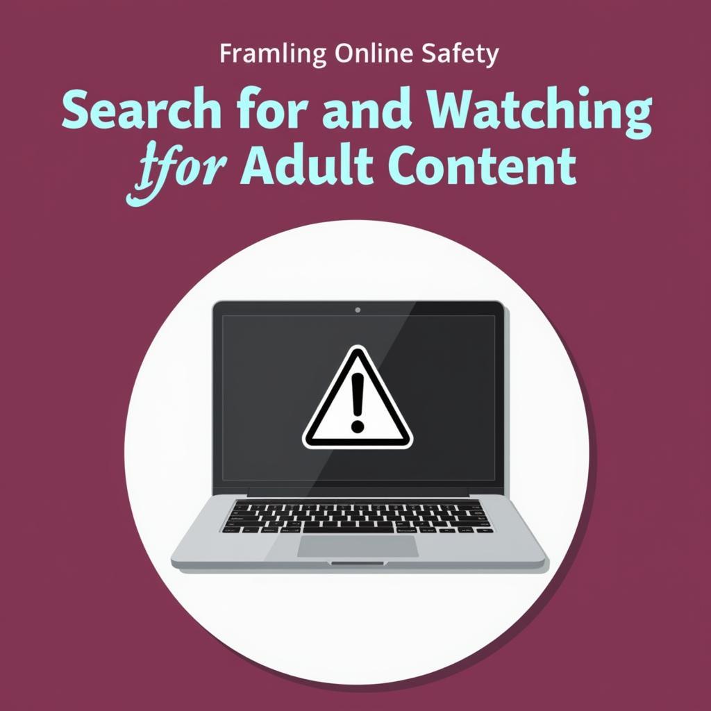 Online Safety Tips for Viewing Adult Content